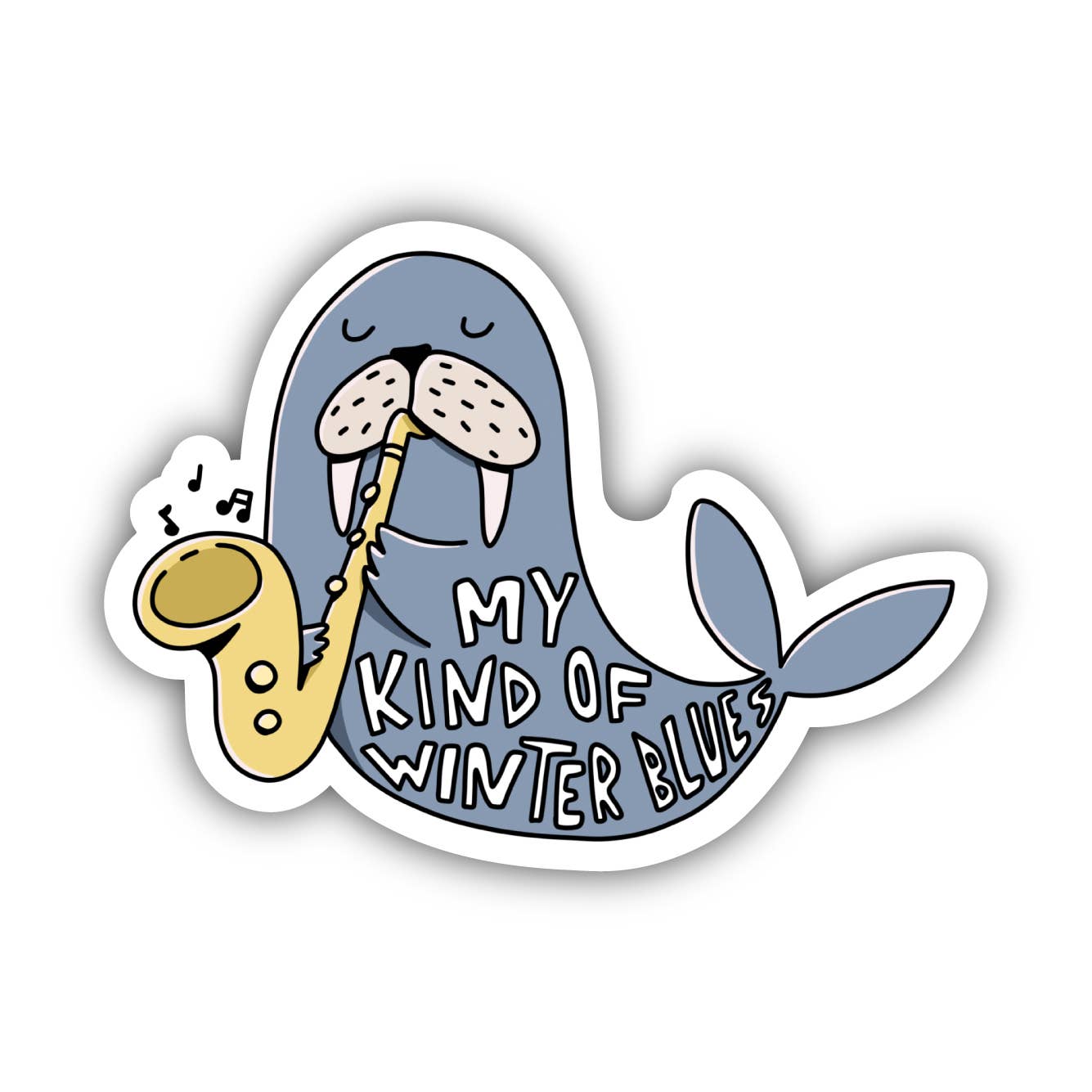 My Kind Of Winter Blues Sticker
