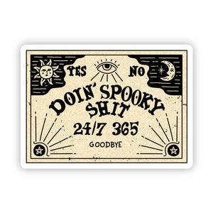 Doing Spooky Shit 24/7 365 Goodbye Sticker