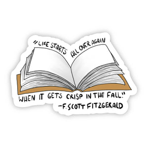 "Life Starts All Over Again When it gets Crisp in the Fall"