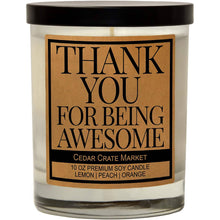 Load image into Gallery viewer, Thank You for Being Awesome | 100% Soy Wax Candle
