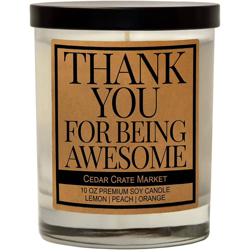Thank You for Being Awesome | 100% Soy Wax Candle