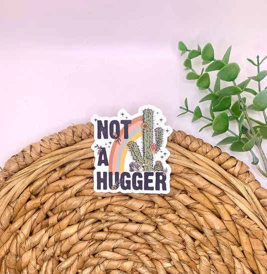 Not a hugger sticker, western sticker, boho stickers, decals