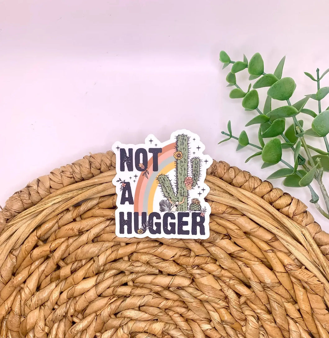 Not a hugger sticker, western sticker, boho stickers, decals
