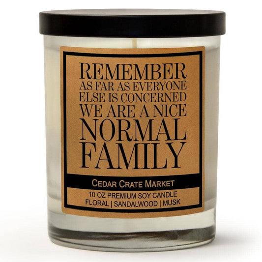 Remember As Far As Everyone Else Is Concerned | 100% Soy Wax Candle