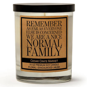 Remember As Far As Everyone Else Is Concerned | 100% Soy Wax Candle