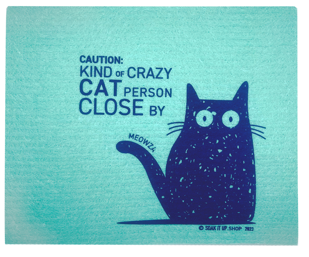 Dishcloth CAUTION: Kind of crazy CAT PERSON CLOSE BY Green