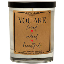 Load image into Gallery viewer, You Are Loved Valued Beautiful | 100% Soy Wax Candle
