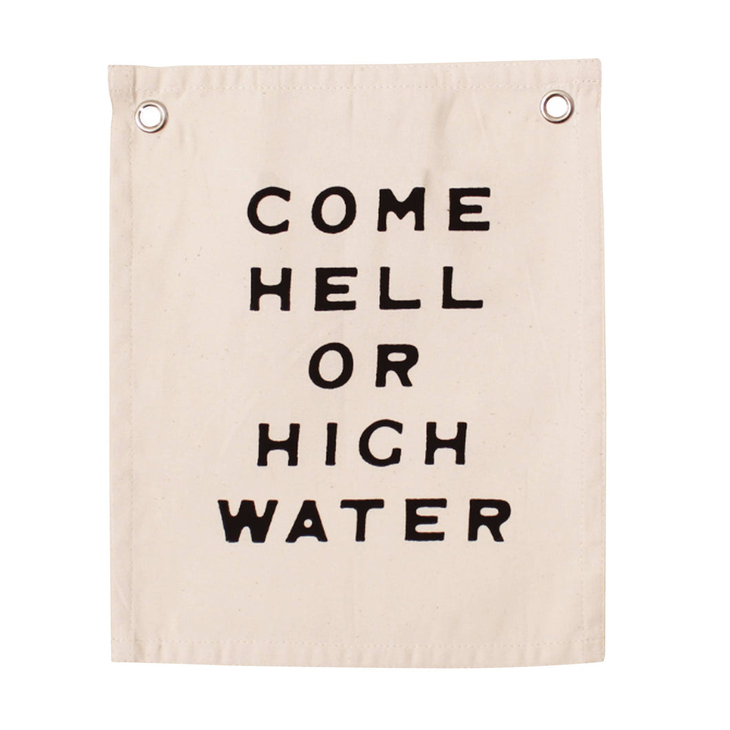 Banner Come Hell or High Water