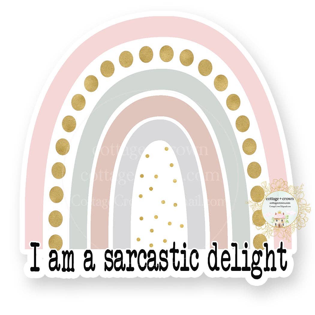 I am a Sarcastic Delight Rainbow Vinyl Decal Sticker