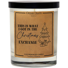 Load image into Gallery viewer, This Is What I Got In The Christmas Exchange | 100% Soy Wax Candle

