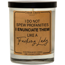 Load image into Gallery viewer, I Don&#39;t Spew Profanities | 100% Soy Wax Candle
