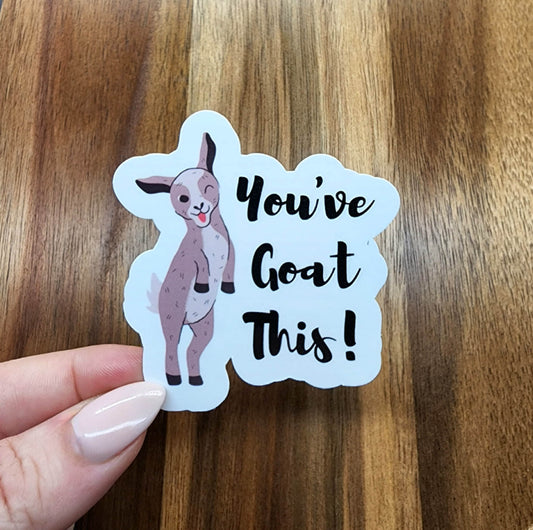 You've Goat This Sticker