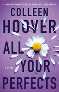 All Your Perfects - by Colleen Hoover