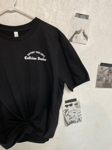 Caffeine Dealer Tee