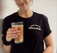 Load image into Gallery viewer, Caffeine Dealer Tee
