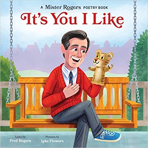 It's You I Like: A Mr. Roger's Poetry Board Book   920